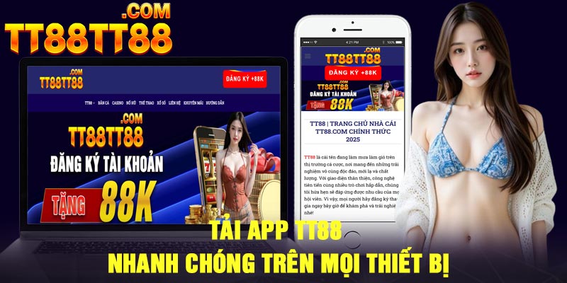 Tải app TT88 nhanh chóng trên mọi thiết bị