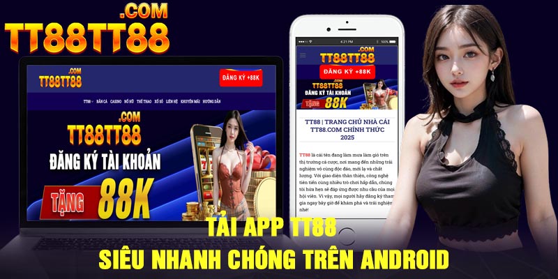 Tải app TT88 siêu nhanh chóng trên Android